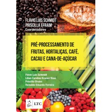 Pré-Processamento de Frutas, Hortaliças, Café, Cacau e Cana-de-Açúcar