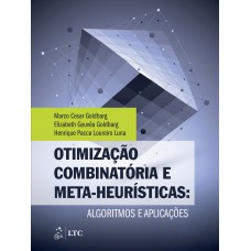 Otimização Combinatória E Meta-heurísticas - Algoritmos E Aplicações