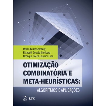 Otimização Combinatória E Meta-heurísticas - Algoritmos E Aplicações