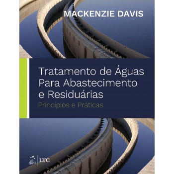 Tratamento de Águas para Abastecimento e Residuárias - Princípios e Práticas