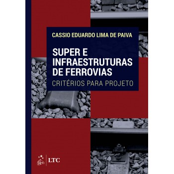 Super e Infraestruturas de Ferrovias - Critérios para Projeto