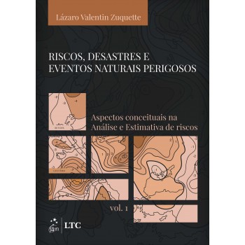 Riscos, Desastres e Eventos Naturais Perigosos - Vol. 1