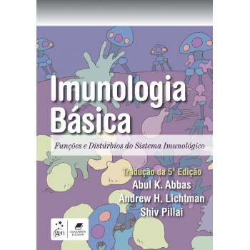 Imunologia Básica - Funções E Distúrbios Do Sistema Imunológico