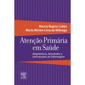 Atenção Primária Em Saúde: Diagnósticos, Resultados E Intervenções De Enfermagem.