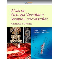 Atlas De Cirurgia Vascular E Terapia Endovascular: Anatomia E Técnica