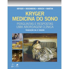 Kryger Medicina Do Sono - Perguntas E Respostas: Uma Abordagem Clínica