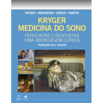 Kryger Medicina Do Sono - Perguntas E Respostas: Uma Abordagem Clínica