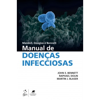 Mandell, Douglas E Bennett - Manual De Doenças Infecciosas