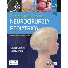 Neurocirurgia Pediátrica - Da Simulação à Prática