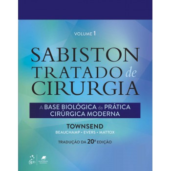 Sabiston Tratado De Cirurgia - A Base Biológica Da Prática Cirúrgica Moderna