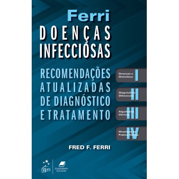 Ferri Doenças Infecciosas - Recomendações Atualizadas De Diagnóstico E Tratamento