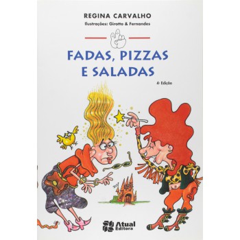 Fadas, Pizzas E Saladas