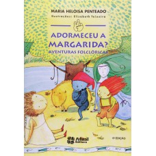 Adormeceu A Margarida?: Aventuras Folclóricas