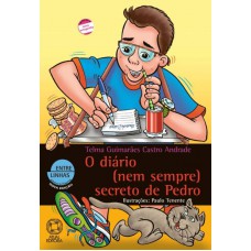 O Diário (nem Sempre) Secreto De Pedro