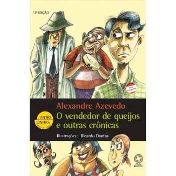 O Vendedor De Queijos E Outras Crônicas