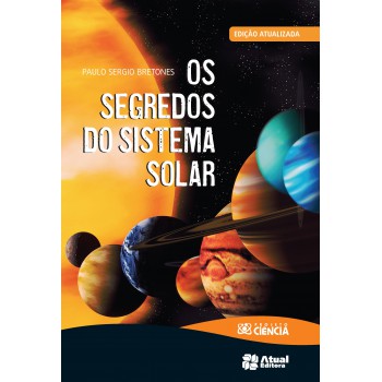 Os Segredos Do Sistema Solar