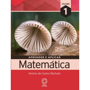 Aprender e aplicar matemática - Volume 1