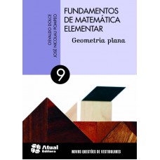 Fundamentos De Matemática Elementar - Volume 9: Geometria Plana