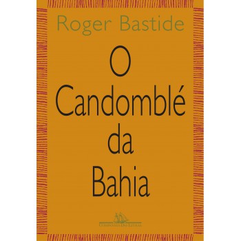 O candomblé da Bahia