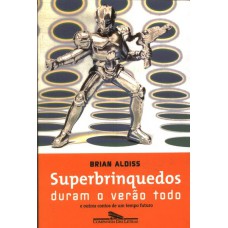 Superbrinquedos duram o verão todo