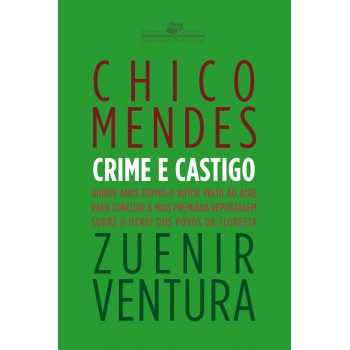 Chico Mendes - Crime E Castigo