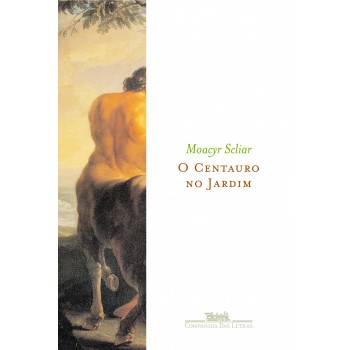 O Centauro No Jardim