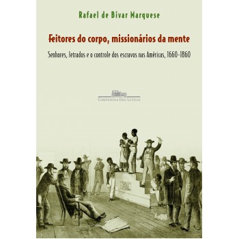 Feitores Do Corpo, Missionários Da Mente