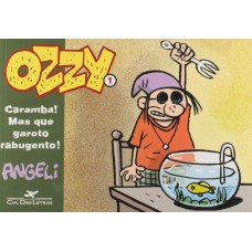 Ozzy 1: Caramba! Mas Que Garoto Rabugento!