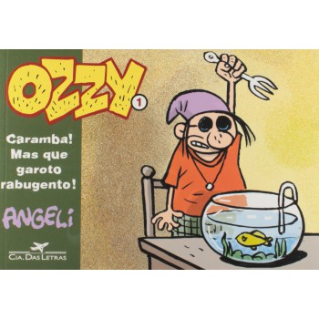 Ozzy 1: Caramba! Mas Que Garoto Rabugento!