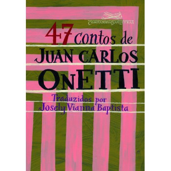 47 Contos De Juan Carlos Onetti