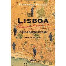 Lisboa: o que o turista deve ver