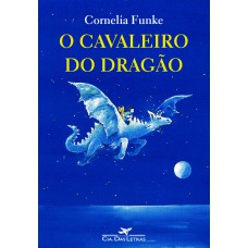 O Cavaleiro Do Dragão: Obra Completa