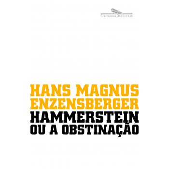 Hammerstein Ou A Obstinação