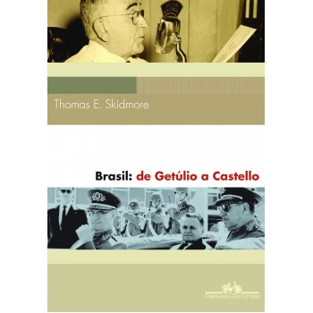 Brasil: De Getúlio A Castello (1930-64)