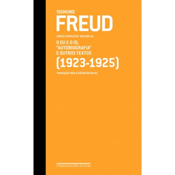 Freud (1923-1925) - Obras Completas Volume 16: O Eu E O Id, 