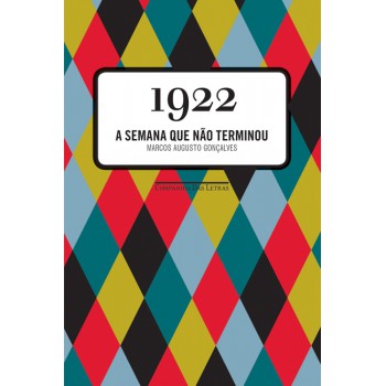 1922: A Semana Que Não Terminou