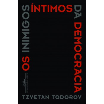 Os inimigos íntimos da democracia