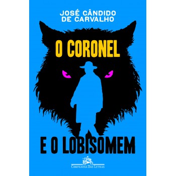 O Coronel E O Lobisomem