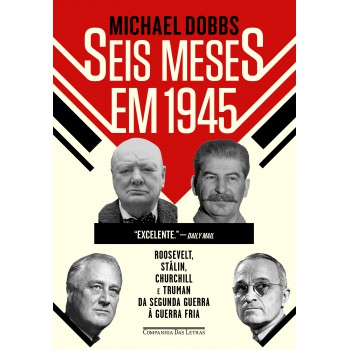 Seis Meses Em 1945