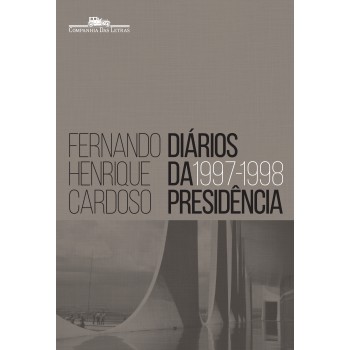 Diários Da Presidência 1997-1998 (volume 2)