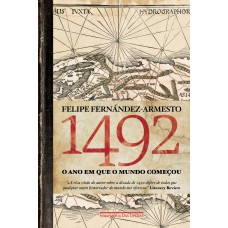 1492 - O ano em que o mundo começou