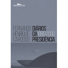 Diários Da Presidência 1999-2000 (volume 3)