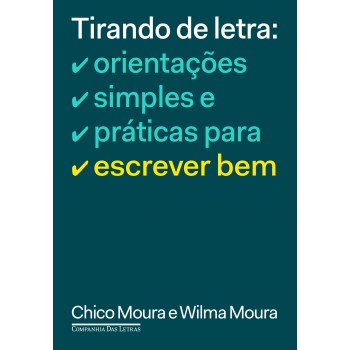 Tirando De Letra: Orientações Simples E Práticas Para Escrever Bem