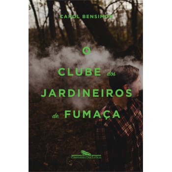 O Clube Dos Jardineiros De Fumaça