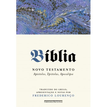 Bíblia - Volume Ii: Novo Testamento - Apóstolos, Epístolas, Apocalipse