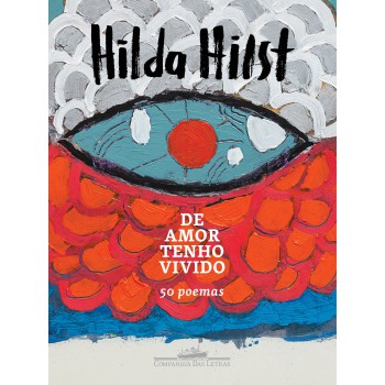 De Amor Tenho Vivido: 50 Poemas