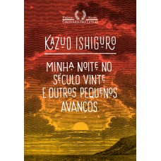 Minha Noite No Século Vinte E Outros Pequenos Avanços: O Discurso Do Nobel