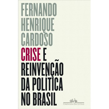 Crise E Reinvenção Da Política No Brasil