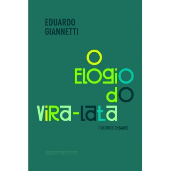 O Elogio Do Vira-lata E Outros Ensaios