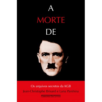 A Morte De Hitler: Os Arquivos Secretos Da Kgb